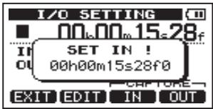 I/O SETTING 00h00m 15s28f IF SET IN ! OUT 00h00m15s28f0 CAPTONE EXIT EDIT IN OUT