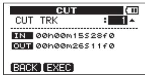 CUT CUT TRK : 1▲ IN 00h00m15S2Sf0 OUT 00h00m26S11f0 BACK EXEC