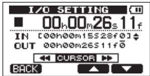 I/O SETTING 00h00m26s11f IN [00h00m15S28f0] OUT 00h00m26S11f0 CURSOR BACK