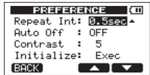 PREFERENCE Repeat Int: 0.5sec Auto Off : OFF Contrast : 5 Initialize: Exec BACK