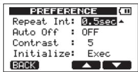 PREFERENCE Repeat Int: 0.5sec Auto Off : OFF Contrast : 5 Initialize: Exec BACK