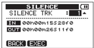 SILENCE SILENCE TRK : 1▲ IN 00h00m15S28f0 OUT 00h00m26S11f0 BACK EXEC