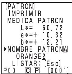 KONICA CR-400 - Una vez finalizada la medicación, selección “NOMBLE PATRón” mediante la tecla , y establishca el nombre para la diferencia de color respecto al patron mediante la tecla y el teclado número. - 1