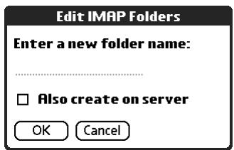 PALM TUNGSTEN 2 VERSAMAIL 2.5 - To create and edit e-mail folders: - 4