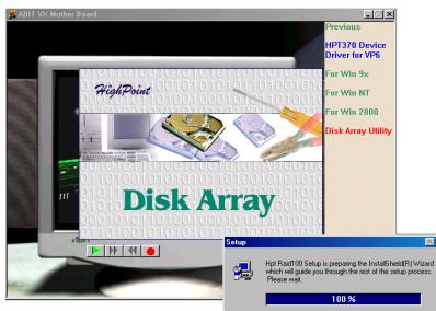 ABIT VP6 - 5-5. HPT370 Disk Array Utility Installation Guide - 4