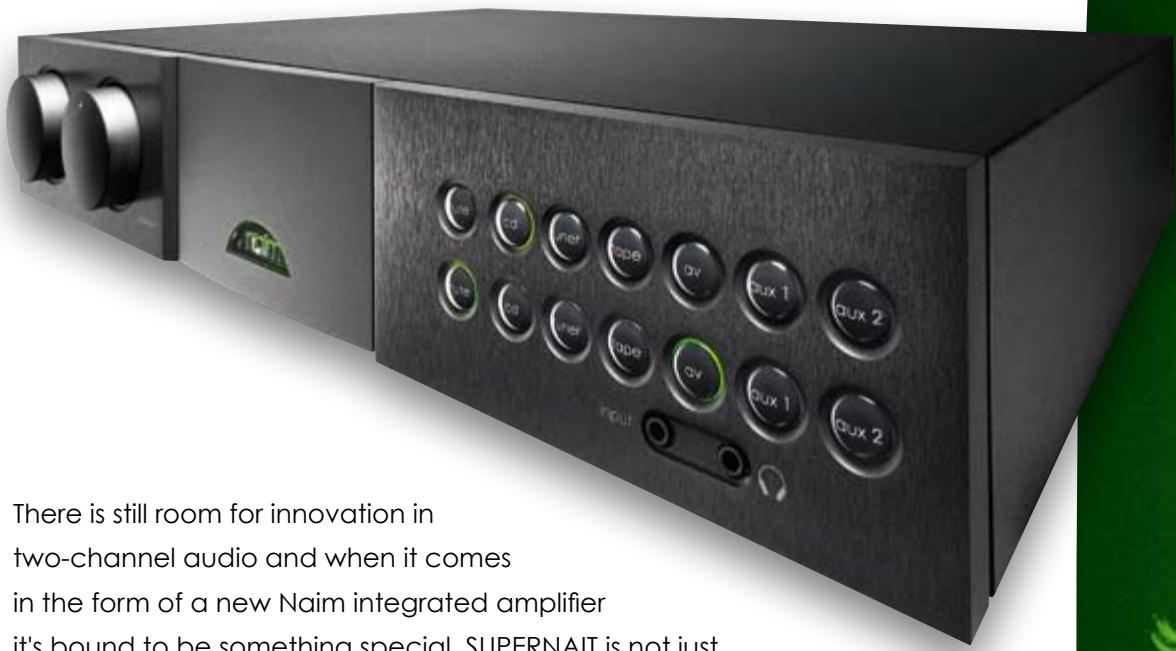 NAIM SUPERNAIT - SUPERNAIT - The best sounding, best connected integrated amplifier. - 1
