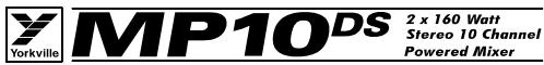 YORKVILLE MP10DS - There Are 3 Main Functions for the Graphic EQ - 2