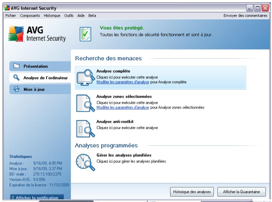AVG Internet Security Fichier Composants Historique Outils Aide Beta Envoyer des commentaires AVG Internet Security Vous êtes protégé. Toutes les fonctions de sécurité fonctionnent et sont à jour. Présentation Analyse de l'ordinateur Mise à jour Recherche des menaces Analyse complète Cliquez ici pour exécuter cette analyse Modifier les paramètres d'analyse pour Analyse complète Analyse zones sélectionnées Cliquez ici pour exécuter cette analyse Modifier les paramètres d'analyse pour Analyse zones sélectionnées Analyse anti-rootkit Cliquez ici pour exécuter cette analyse Analyses programmées Gérer les analyses planifiées Cliquez ici pour gérer les analyses planifiées Statistiques Analyse : 9/16/09, 4:05 PM Mise à jour : 9/16/09, 3:37 PM BD virale : 270.13.100/2375 Version AVG : 9.0.656 Expiration de la licence : 11/10/2009 Alficher la notification Historique des analyses Alficher la Quarantaine