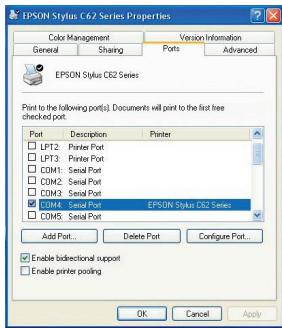 EPSON Stylus C62 Series Properties Color Management Version Information General Sharing Ports Advanced EPSON Stylus C62 Series Print to the following port(s). Documents will print to the first free checked port. Port Description Printer LPT2 Printer Port LPT3 Printer Port COM1 Serial Port COM2 Serial Port COM3 Serial Port COM4 Serial Port EPSON Stylus C62 Series COM5 Serial Port Add Port... Delete Port Configure Port... Enable bidirectional support Enable printer pooling OK Cancel Apply