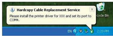 Hardcopy Cable Replacement Service Please install the printer driver for XXX and set its port to COM4.