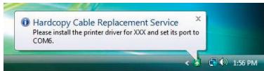 Hardcopy Cable Replacement Service Please install the printer driver for XXX and set its port to COM6.