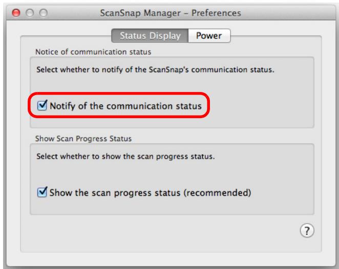 FUJITSU SCANSNAP S1300I DELUXE - In the [Status Display] tab, either select or clear the [Notify of the communication status] checkbox. - 1