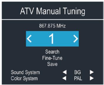 ATV Manual Tuning 867.875 MHz < 1 > Search Fine-Tune Save Sound System Color System BG PAL