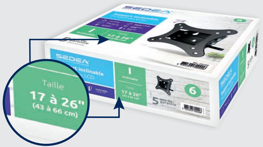 SEDEA® Inclinable 17 à 26" (43 à 66 cm) Taille 17 à 26" (43 à 66 cm) Inclinable Taille 17 à 26" (43 à 66 cm) 5 anée de garantie 6 SEDEA® Inclinable 17 à 26" (43 à 66 cm)
