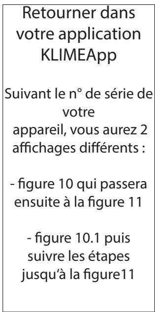 KLIMEA 2350 W : 9 DC Inverter Mini 2600 W : 10 DC Inverter 3100 W : 12 DC Inverter 3100 W : 12 DC Inverter électrique 3500 W : 15 DC Inverter - Téléchargement et configuration de l'application - 10