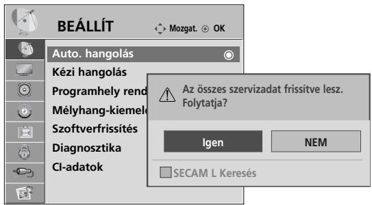 BEÁLLÍT Auto. hangolás Kézi hangolás Programhely rend Mélyhang-kiemel Szoftverfrissítés Diagnosztika Cl-adatok Az összes szervizadat frissítve lesz. Folytatja? Igen NEM SECAM L Keresés