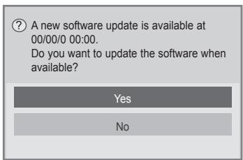 A new software update is available at 00/00/0 00:00. Do you want to update the software when available? Yes No
