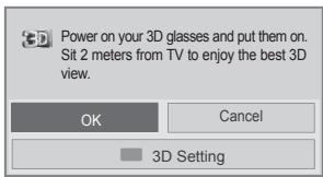 Power on your 3D glasses and put them on. Sit 2 meters from TV to enjoy the best 3D view. OK Cancel 3D Setting