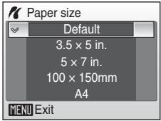 Paper size Default 3.5 × 5 in. 5 × 7 in. 100 × 150mm A4 MENU Exit
