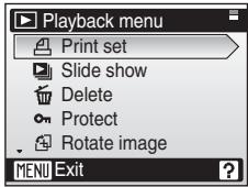 Playback menu Print set Slide show Delete Protect Rotate image MENU Exit