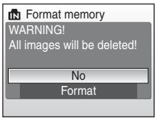 Format memory WARNING! All images will be deleted! No Format