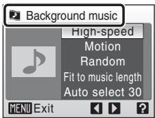Background music High-speed Motion Random Fit to music length Auto select 30 MENU Exit