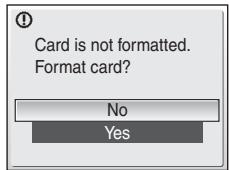 Card is not formatted. Format card? No Yes
