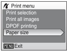 Print menu Print selection Print all images DPOF printing Paper size MENU Exit