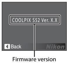 COOLPIX S52 Ver. X.X Back Nikon Firmware version