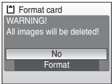 Format card WARNING! All images will be deleted! No Format