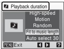 Playback duration High-speed Motion Random Fit to music length Auto select 30 MENU Exit