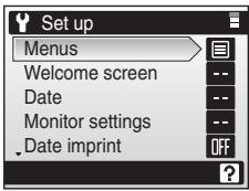 Set up Menus Welcome screen Date Monitor settings Date imprint