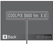 NIKON COOLPIX S600 - Ver. Firmware Version - 1