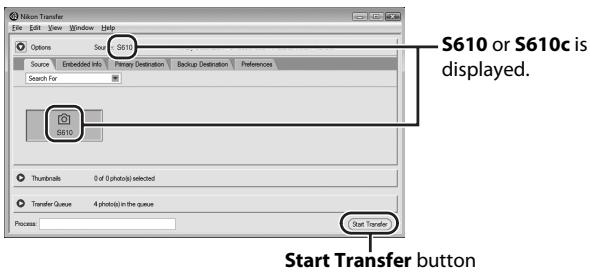 Nikon Transfer File Edit View Window Help Options Source S610 Source Embedded Info Primary Destination Backup Destination Preferences Search For S610 Thumbnails 0 of 0 (photo(s) selected) Transfer Queue 4 photo(s) in the queue Process S610 or S610c is displayed. Start Transfer button