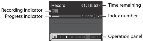 Record 01:56:52 Time remaining Recording indicator REC Progress indicator INDEX 01 Index number Operation panel