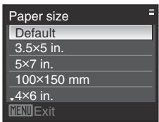 Paper size Default 3.5×5 in. 5×7 in. 100×150 mm 4×6 in. MENU Exit