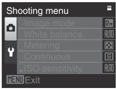 Shooting menu Image mode White balance Metering Continuous ISO sensitivity MENU Exit