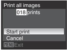 Print all images 018 prints Start print Cancel MENU Exit