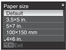 Paper size Default 3.5×5 in. 5×7 in. 100×150 mm 4×6 in. MENU Exit
