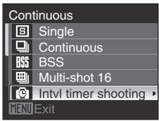 Continuous Single Continuous BSS Multi-shot 16 Intvl timer shooting MENU Exit