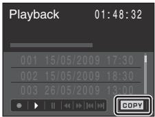 Playback 01:48:32 001 15/05/2009 17:30 002 15/05/2009 18:30 003 26/05/2009 13:00 COPY