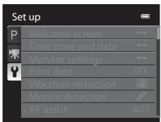 Set up P Welcome screen == Time zone and date == Monitor settings == Print date OFF Vibration reduction Motion detection AF assist AUTO