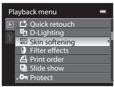 Playback menu Quick retouch D-Lighting Skin softening Filter effects Print order Slide show Protect