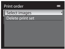 Print order Select images Delete print set