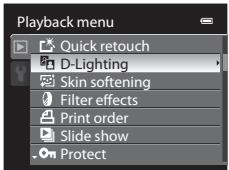 Playback menu Quick retouch D-Lighting Skin softening Filter effects Print order Slide show Protect