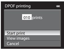 DPOF printing 010 prints Start print View images Cancel