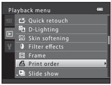 Playback menu Quick retouch D-Lighting Skin softening Filter effects Frame Print order Slide show