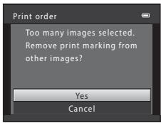 Print order Too many images selected. Remove print marking from other images? Yes Cancel