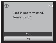 Card is not formatted. Format card? Yes No