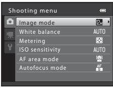 Shooting menu Image mode White balance AUTO Metering ISO sensitivity AUTO AF area mode Autofocus mode